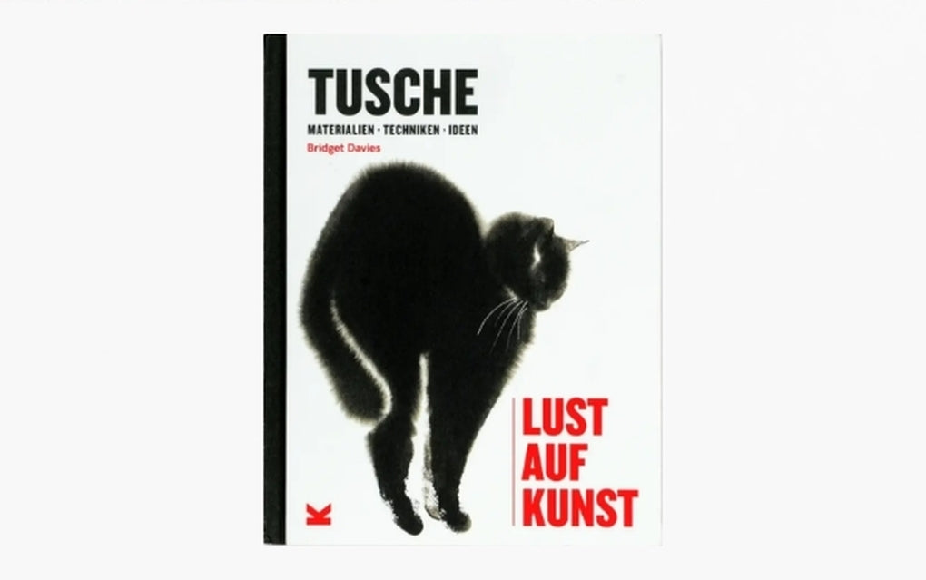 Tusche - Lust auf Kunst by Bridget Davies, Birgit van der Avoort