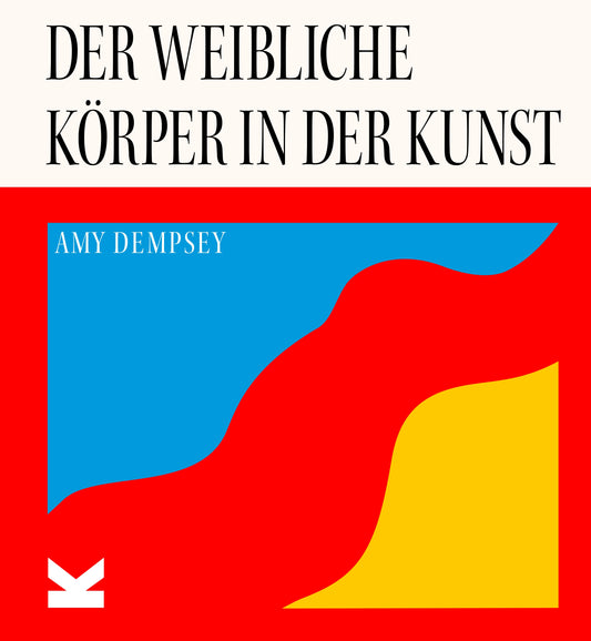 Der weibliche Körper in der Kunst by Amy Dempsey