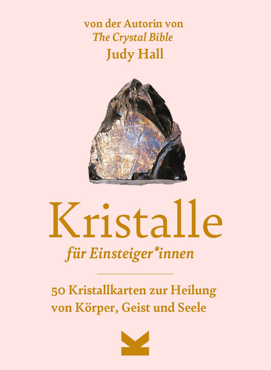 Kristalle für Einsteiger*innen by Judy Hall