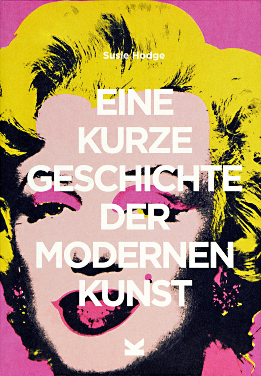 Eine kurze Geschichte der modernen Kunst by Susie Hodge, Sarah Pasquay