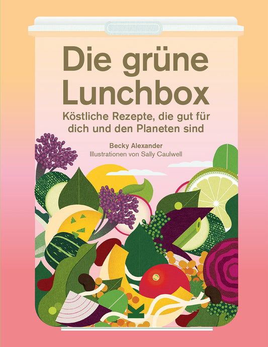 Die grüne Lunchbox by Becky Alexander, Birgit van der Avoort