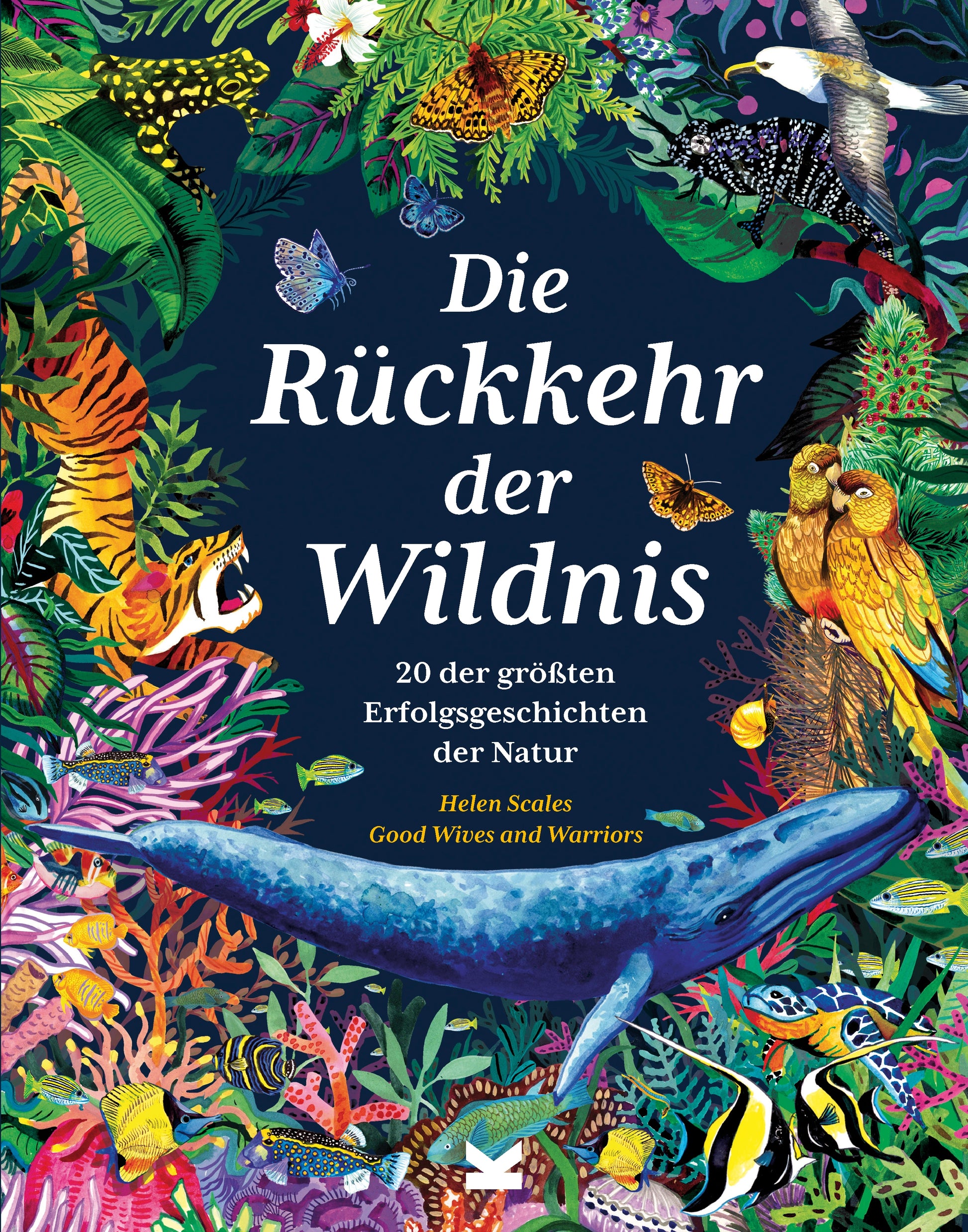 Die Rückkehr der Wildnis by Frederik Kugler, Helen Scales