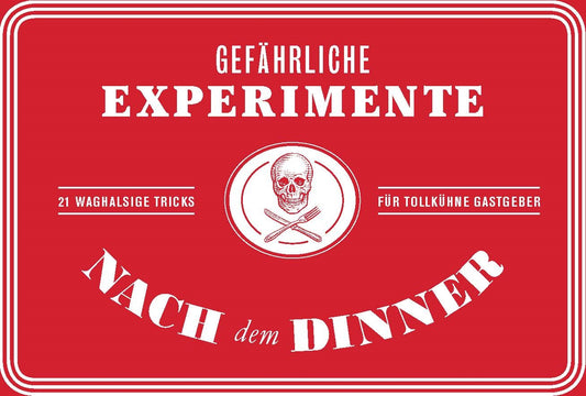 Gefährliche Experimente nach dem Dinner by Kendra Wilson, Angus Hyland, Dave Hopkins, Frederik Kugler