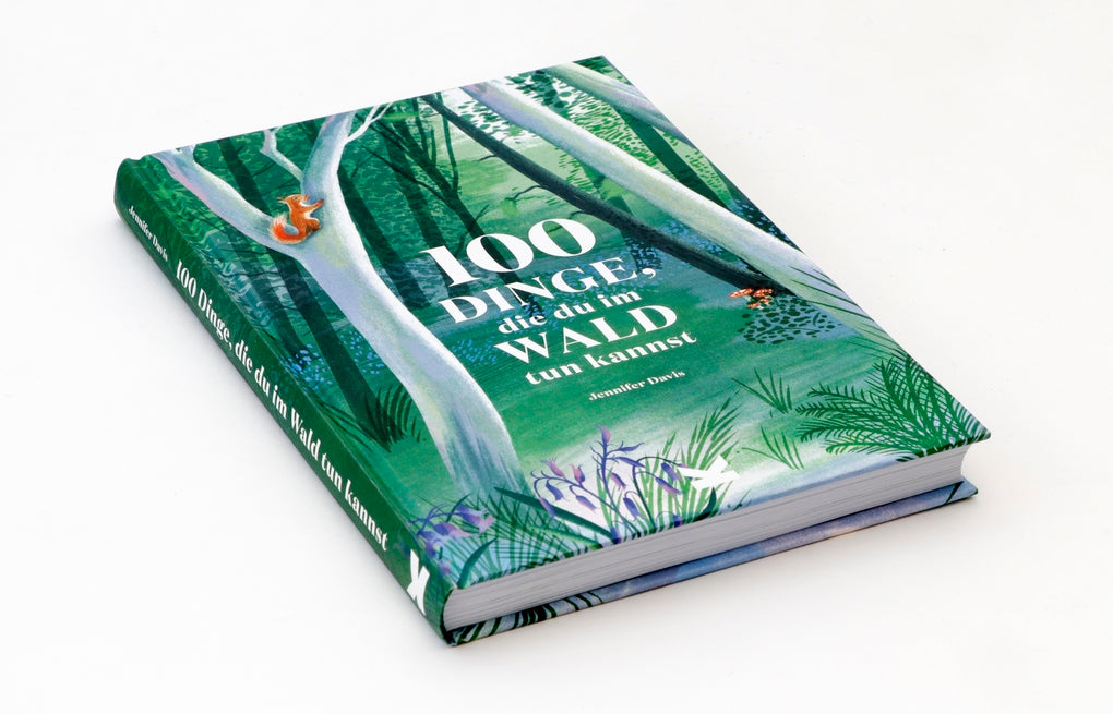 100 Dinge, die du im Wald tun kannst by Eleanor Taylor, Jennifer Davis, Ulrich Korn