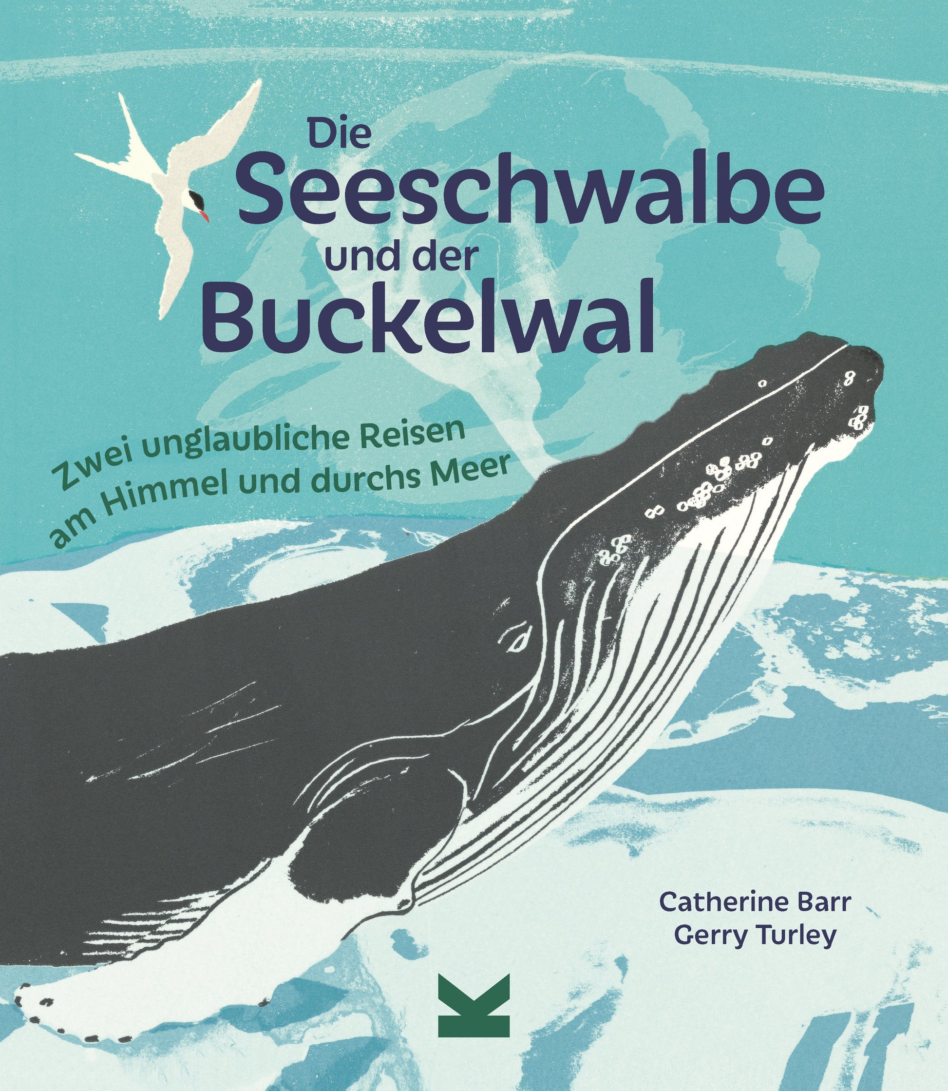 Die Seeschwalbe und der Buckelwal by Catherine Barr, Gerry Turley
