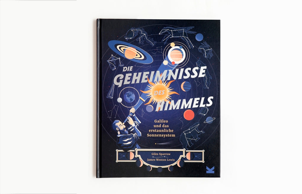 Die Geheimnisse des Himmels by Giles Sparrow, James Weston Lewis