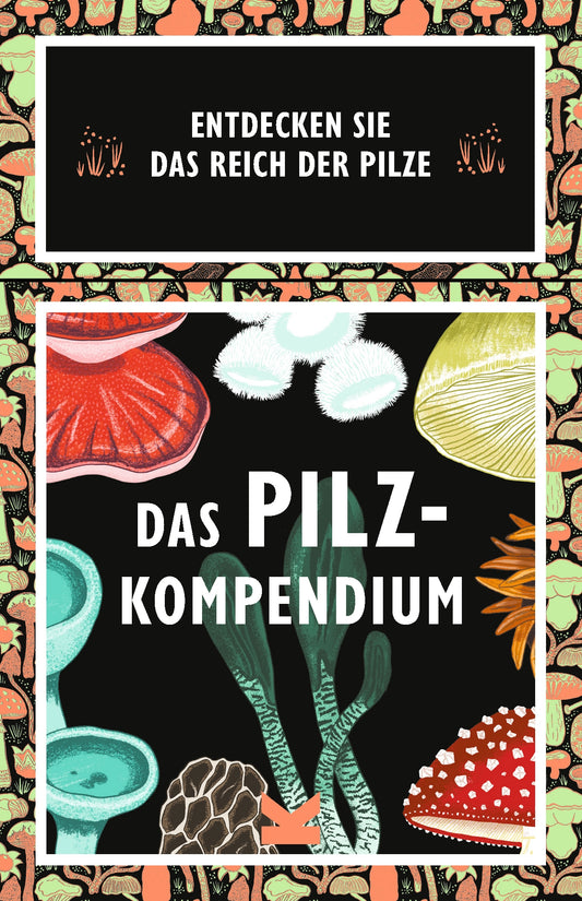Das Pilz-Kompendium by Alice Pattullo