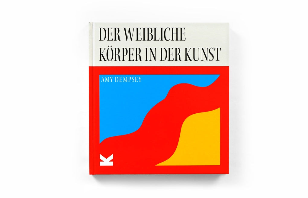 Der weibliche Körper in der Kunst by Amy Dempsey