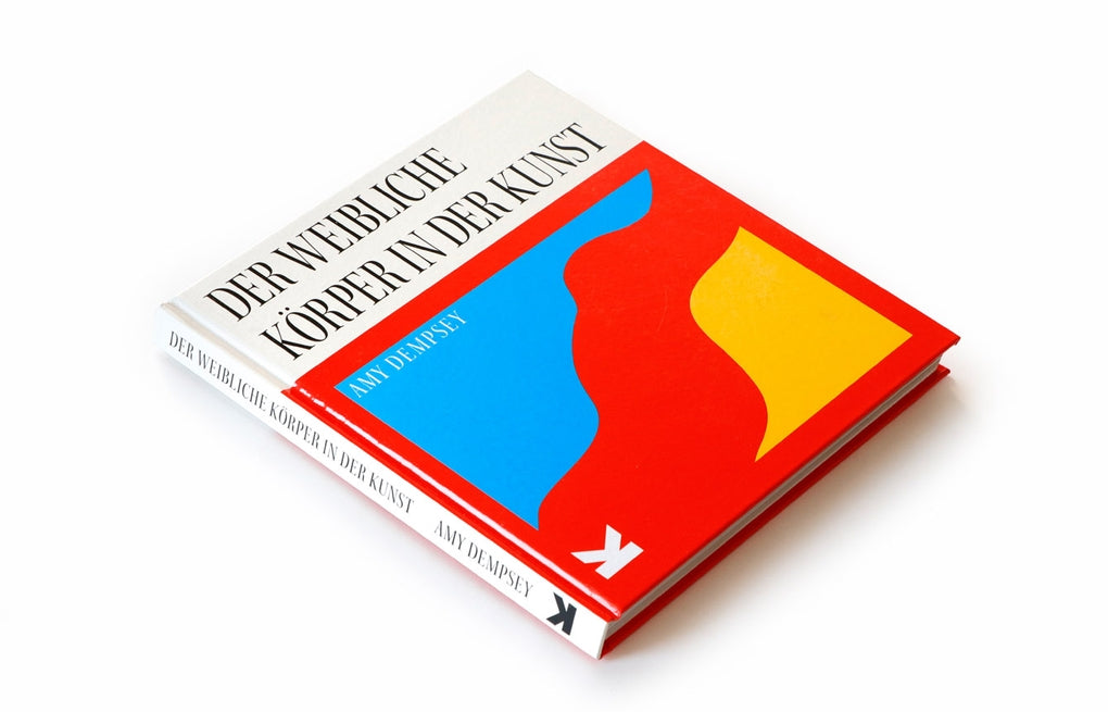 Der weibliche Körper in der Kunst by Amy Dempsey