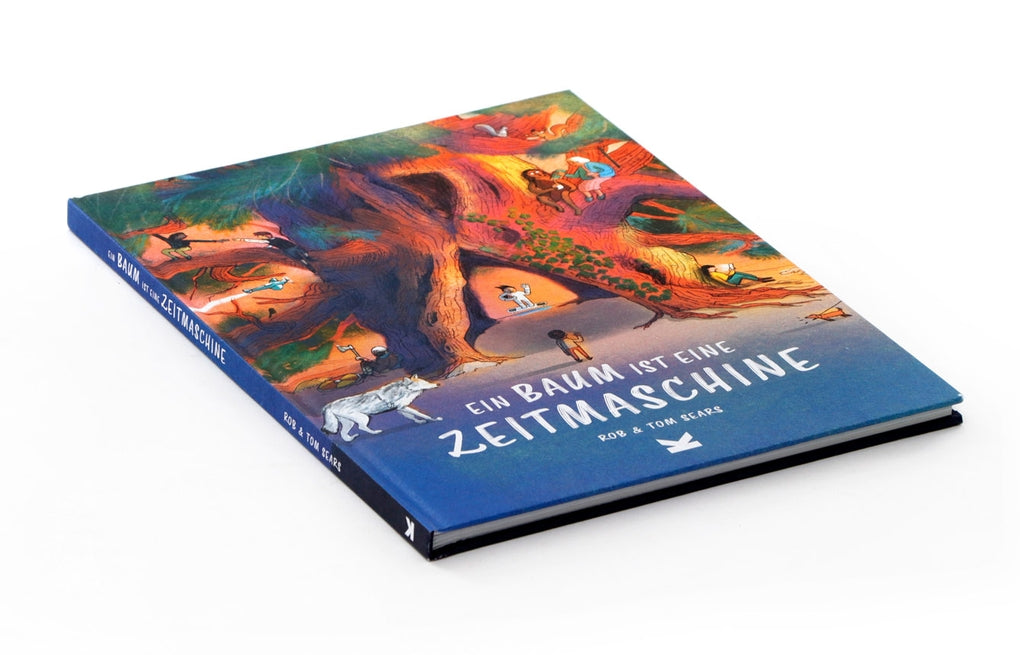 Ein Baum ist eine Zeitmaschine by Rob Sears, Tom Sears