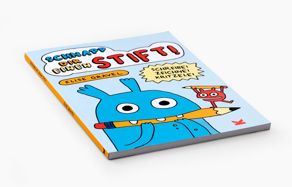 Schnapp dir einen Stift! by Elise Gravel