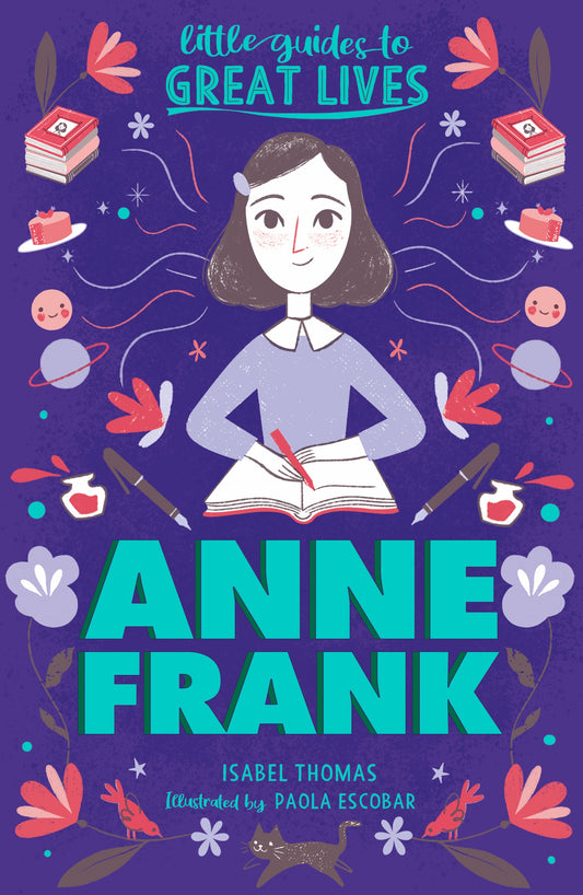 Little Guides to Great Lives: Anne Frank by Paola Escobar, Isabel Thomas