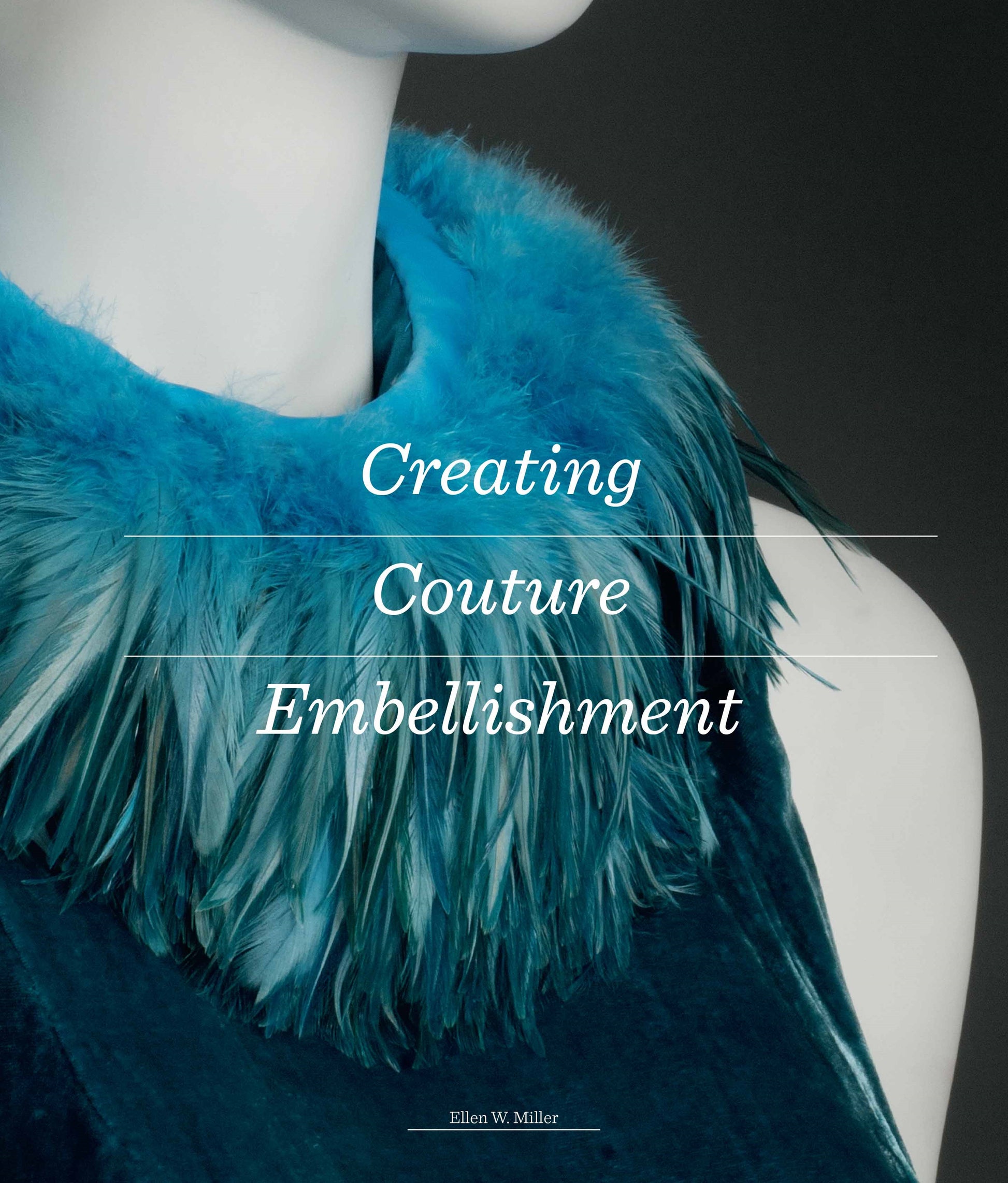 Creating Couture Embellishment by Ellen Miller