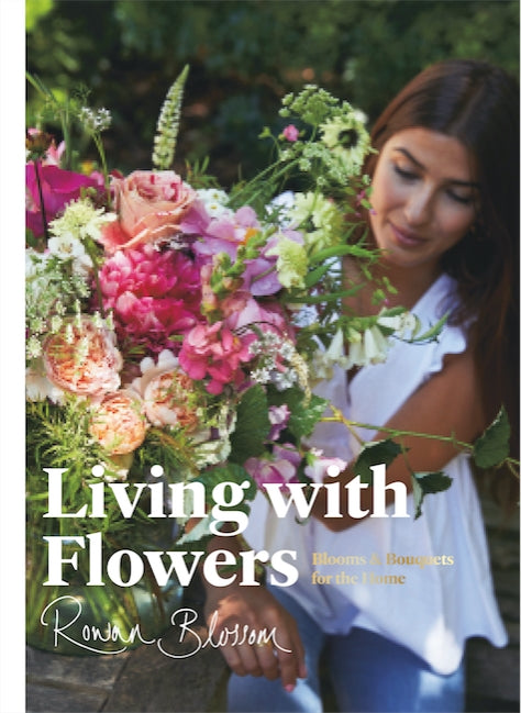 Living with Flowers by Rowan Blossom