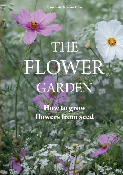The Flower Garden by Clare Foster, Sabina Rüber