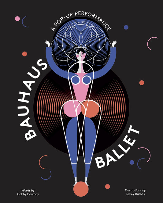 Bauhaus Ballet by Gabby Dawnay, Lesley Barnes