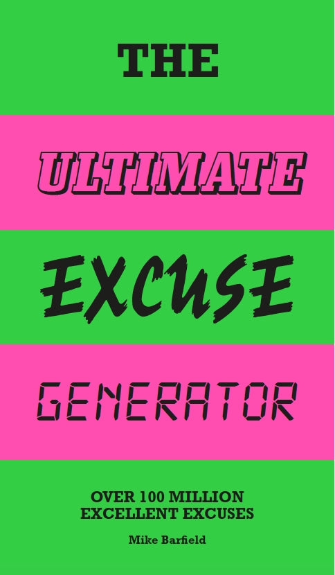 The Ultimate Excuse Generator by Mike Barfield