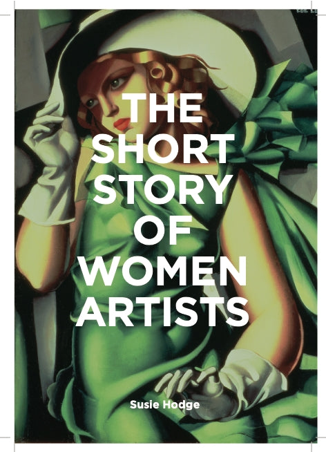 The Short Story of Women Artists by Susie Hodge