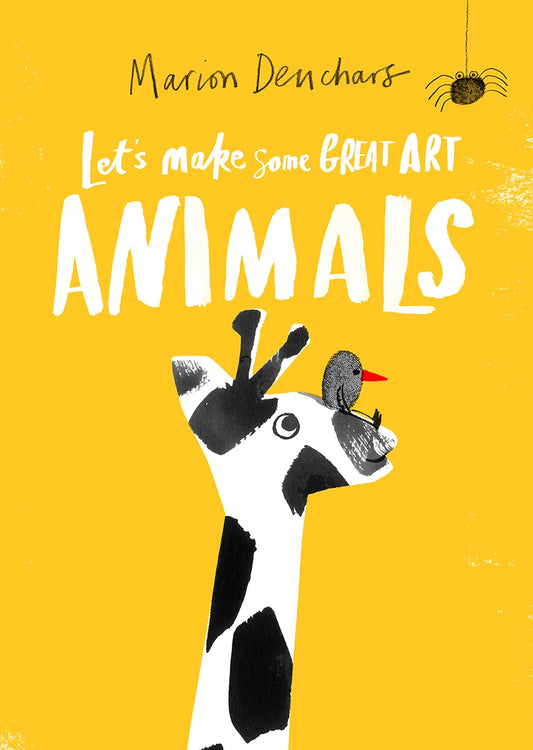 Let's Make Some Great Art: Animals by Marion Deuchars