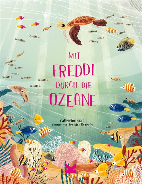 Mit Freddi durch die Ozeane by Catherine Barr, Brendan Kearney, Frederik Kugler