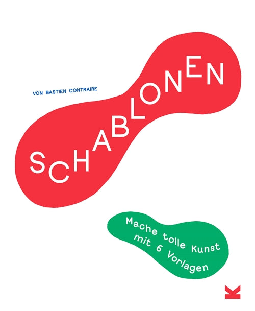 Schablonen by Bastien Contraire, Anne Vogel-Ropers