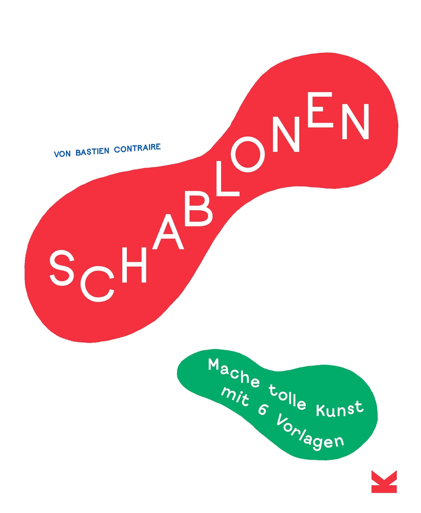 Schablonen by Anne Vogel-Ropers, Bastien Contraire