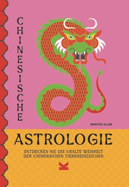 Chinesische Astrologie by Marites Allen